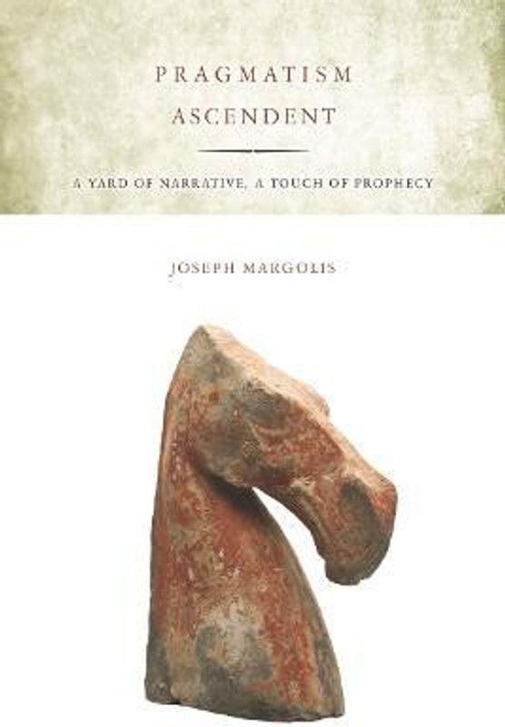 Pragmatism Ascendent  (English, Paperback, Margolis Joseph)