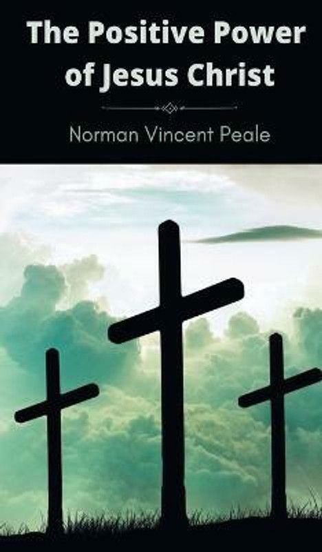 The Power of Jesus Christ  (English, Hardcover, Peale Norman Vincent)