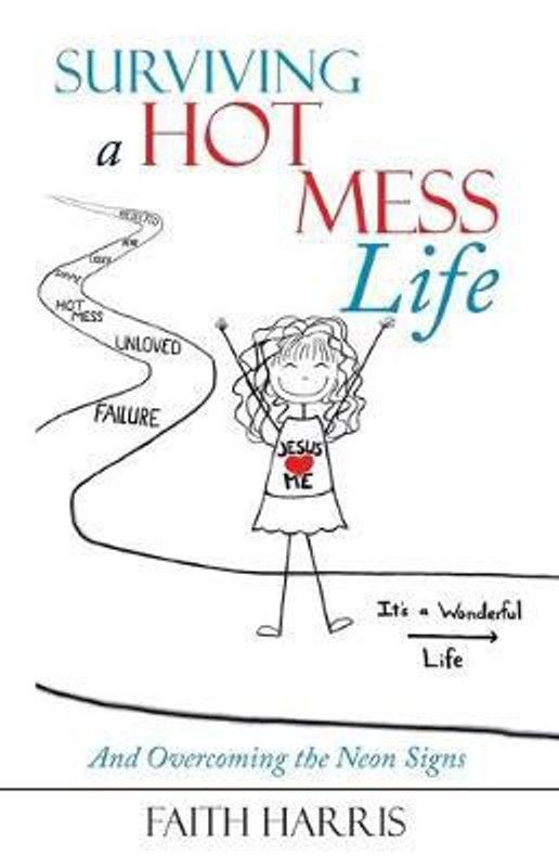 Surviving a Hot Mess Life  (English, Paperback, Harris Faith)