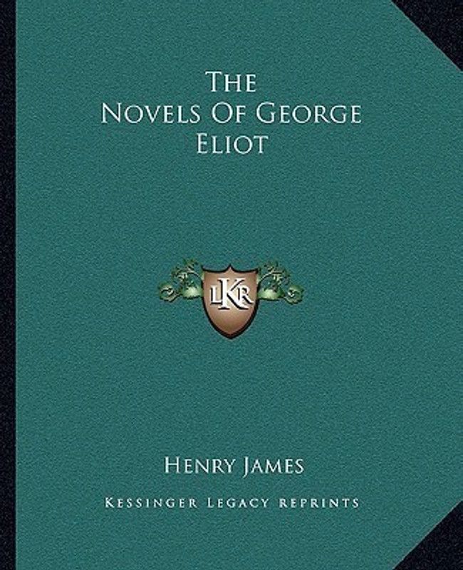 The Novels of George Eliot  (English, Paperback, James Henry)