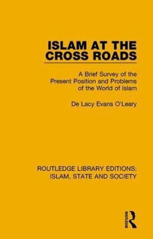 Islam at the Cross Roads  (English, Paperback, O'Leary De Lacy Evans)