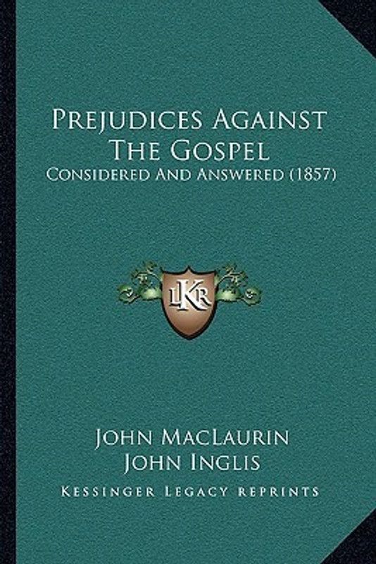 Prejudices Against the Gospel  (English, Paperback, Maclaurin John)