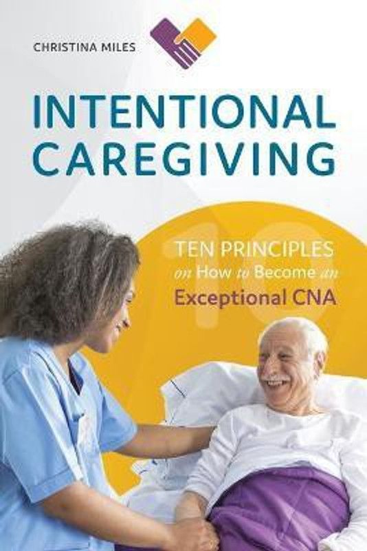 Intentional Caregiving  (English, Paperback, Miles Christina)