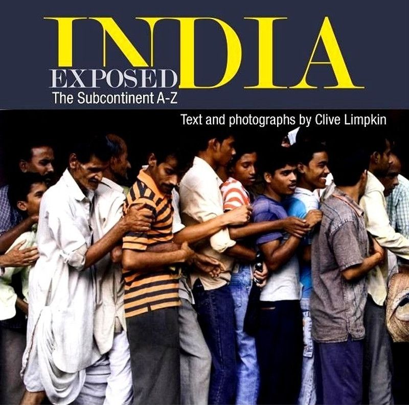 India Exposed The Subcontinent  (English, Hardcover, Clive Limpkin)