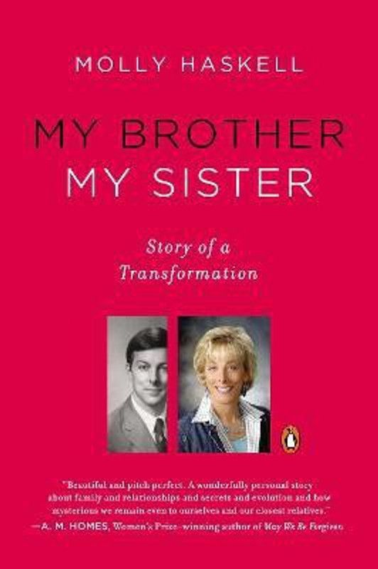 My Brother My Sister - Story of a Transformation  (English, Paperback, Haskell Molly)