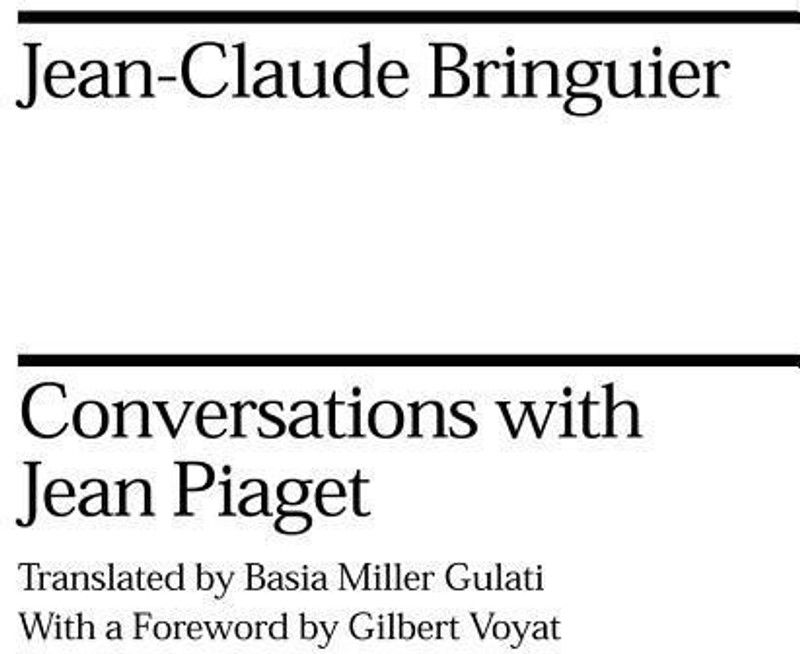 Conversations with Jean Piaget  (English, Paperback, Bringuier Jean-Claude)