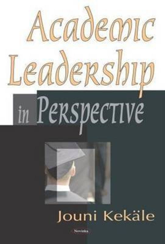 Academic Leadership in Perspective  (English, Hardcover, Kekale Jouni)