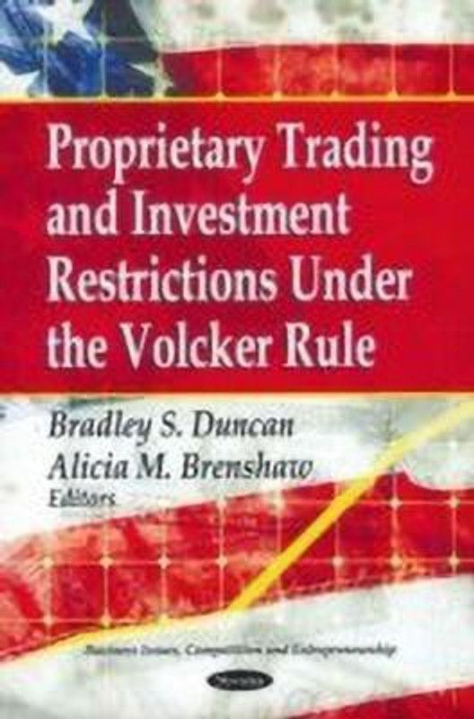 Proprietary Trading & Investment Restrictions Under the Volcker Role  (English, Paperback, unknown)