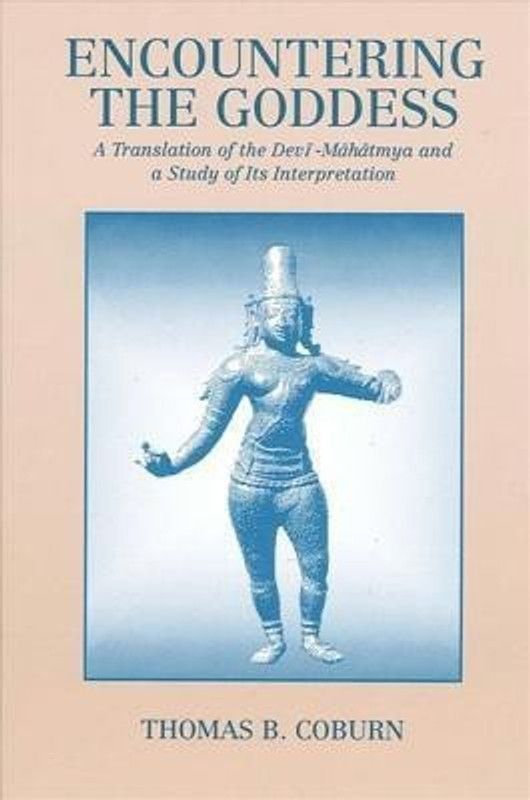 Encountering the Goddess  (English, Hardcover, Coburn Thomas B.)
