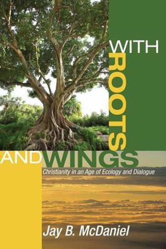 With Roots and Wings  (English, Paperback, McDaniel Jay B)
