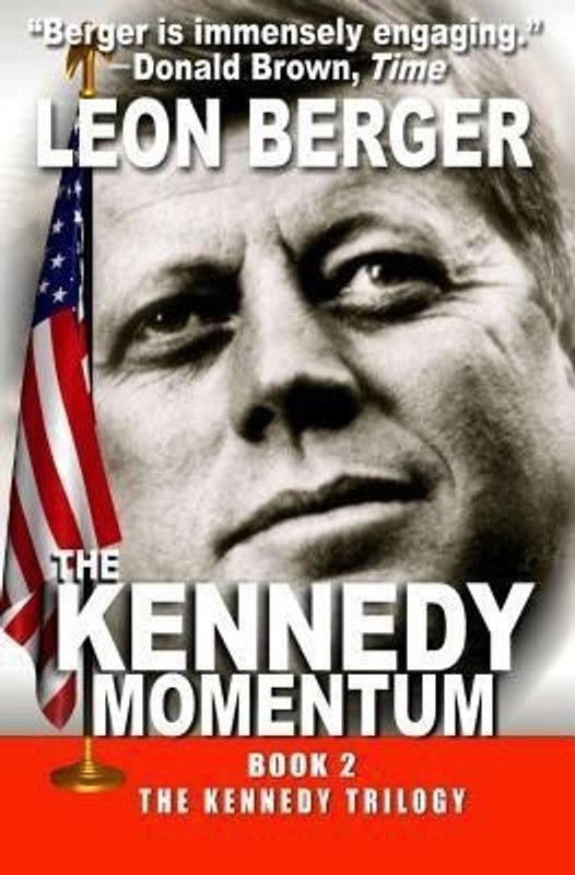 The Kennedy Momentum  (English, Paperback, Berger Leon)