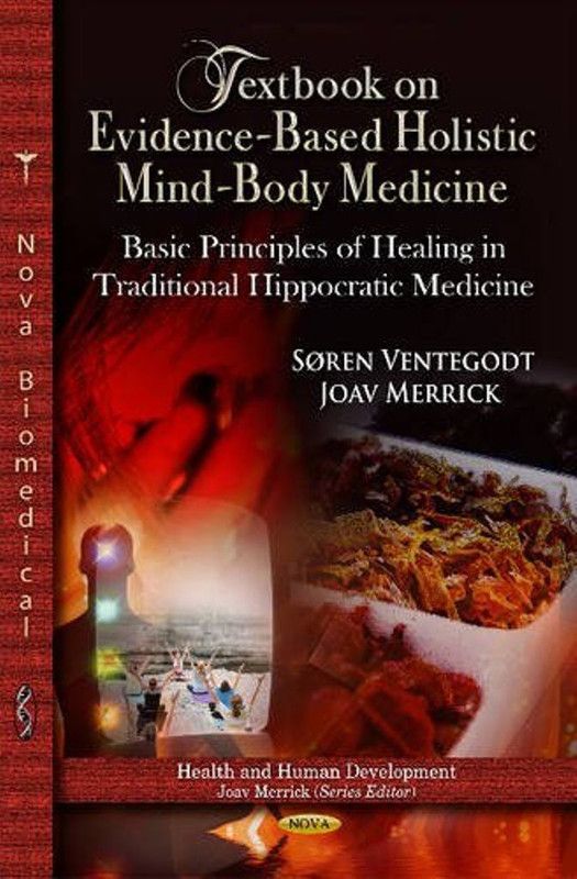 Textbook on Evidence-Based Holistic Mind-Body Medicine  (English, Hardcover, Ventegodt Soren MD, MMedSci, DMSc)