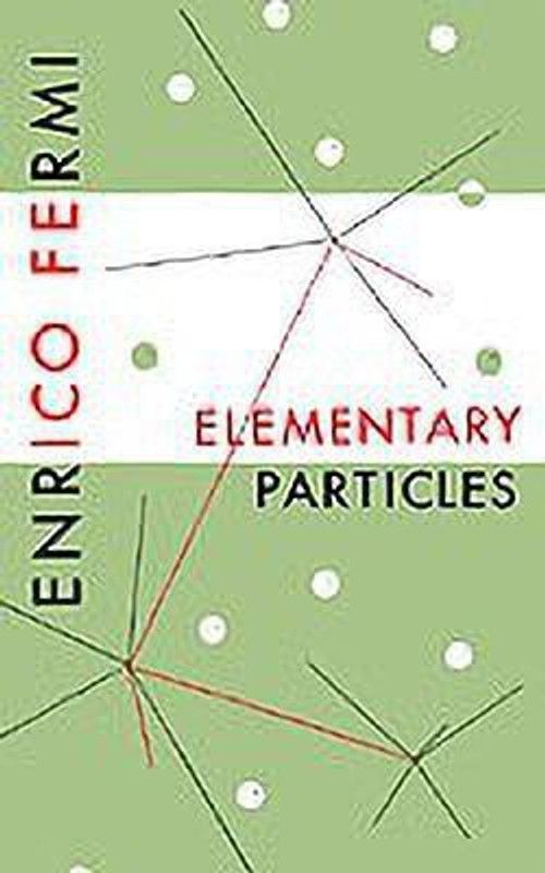 Elementary Particles  (English, Paperback, Fermi Enrico)