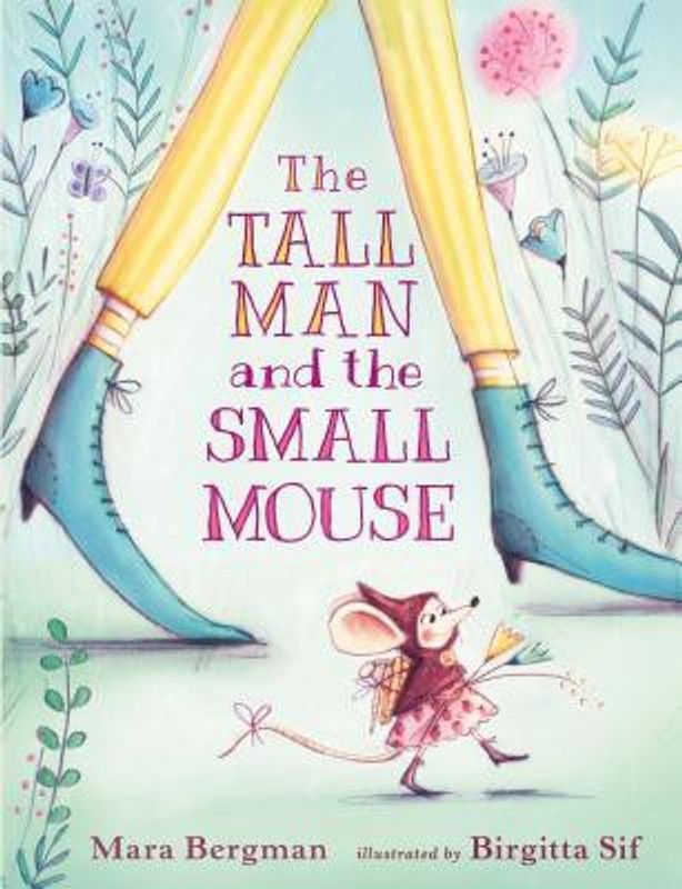 The Tall Man and the Small Mouse  (English, Hardcover, Bergman Mara)
