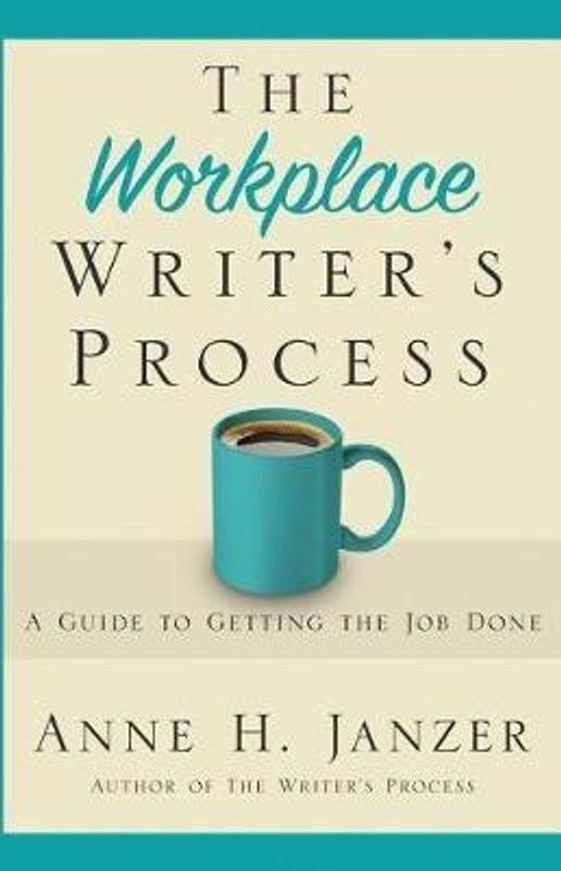 The Workplace Writer's Process  (English, Paperback, Janzer Anne H)