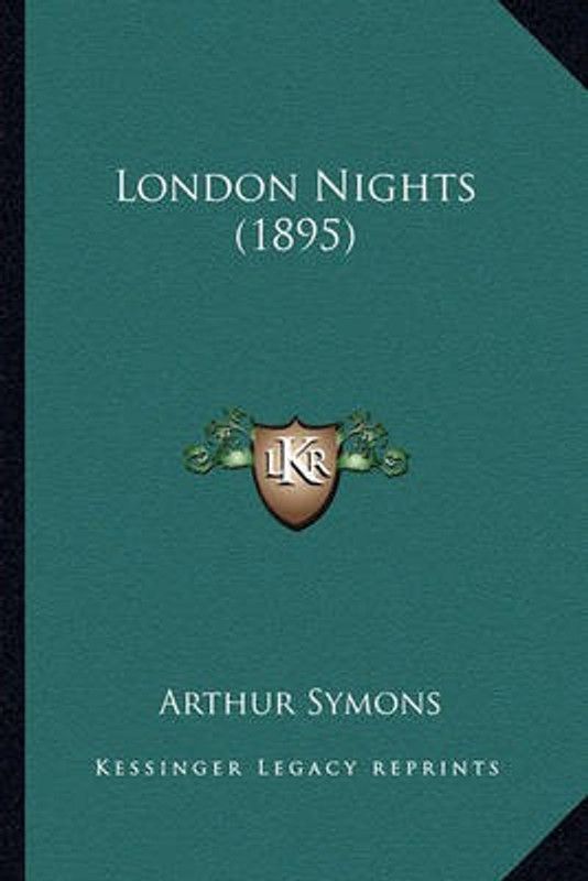 London Nights (1895)  (English, Paperback, Symons Arthur)