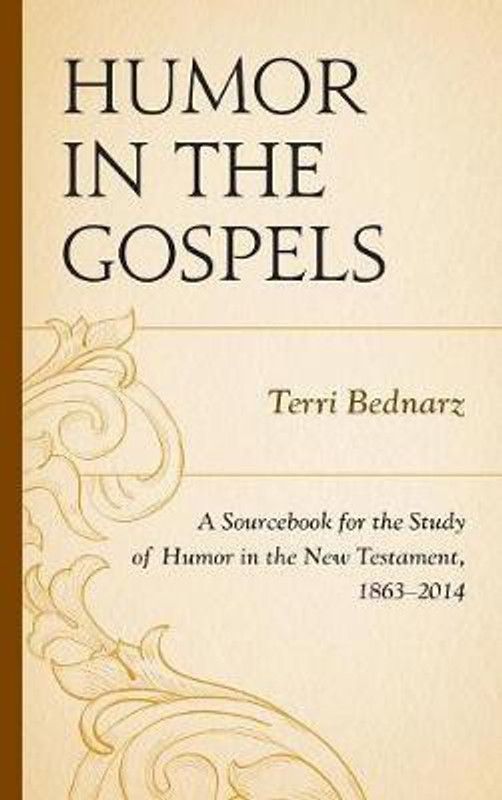 Humor in the Gospels  (English, Hardcover, Bednarz Terri)