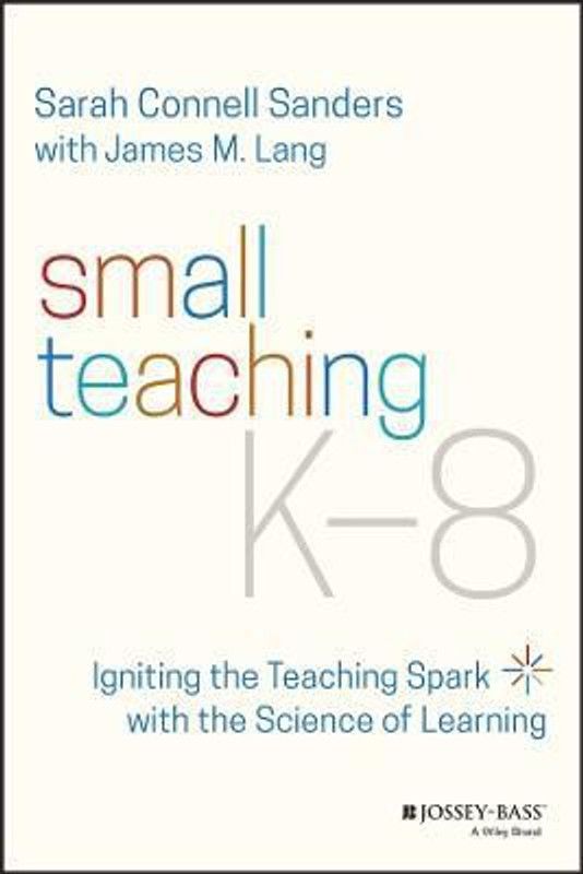 Small Teaching K-8  (English, Paperback, Sanders Sarah Connell)