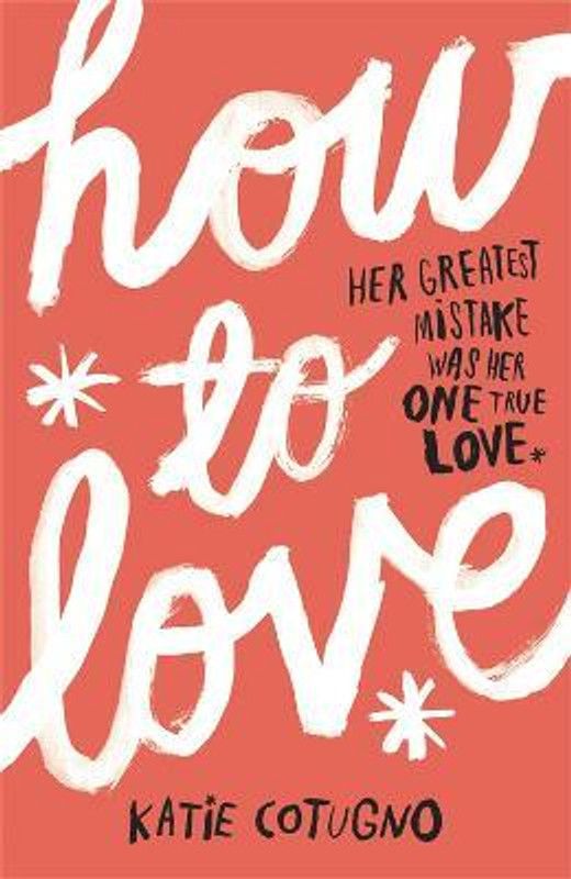 How to Love  (English, Paperback, Cotugno Katie)