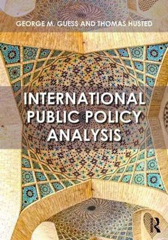 International Public Policy Analysis  (English, Paperback, Guess George)