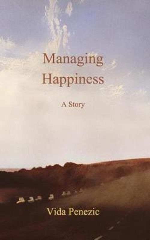 Managing Happiness  (English, Paperback, Penezic Vida)