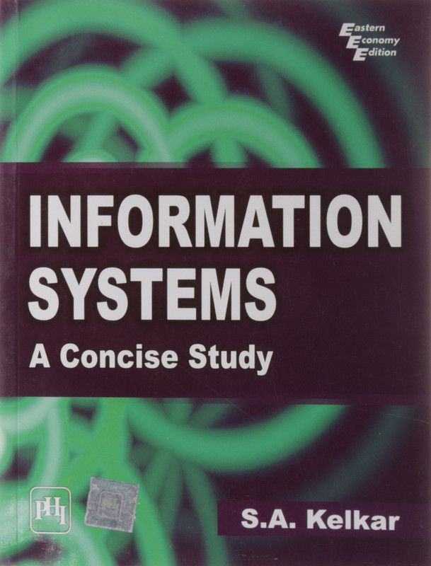 Information Systems  (English, Paperback, Kelkar S. A.)