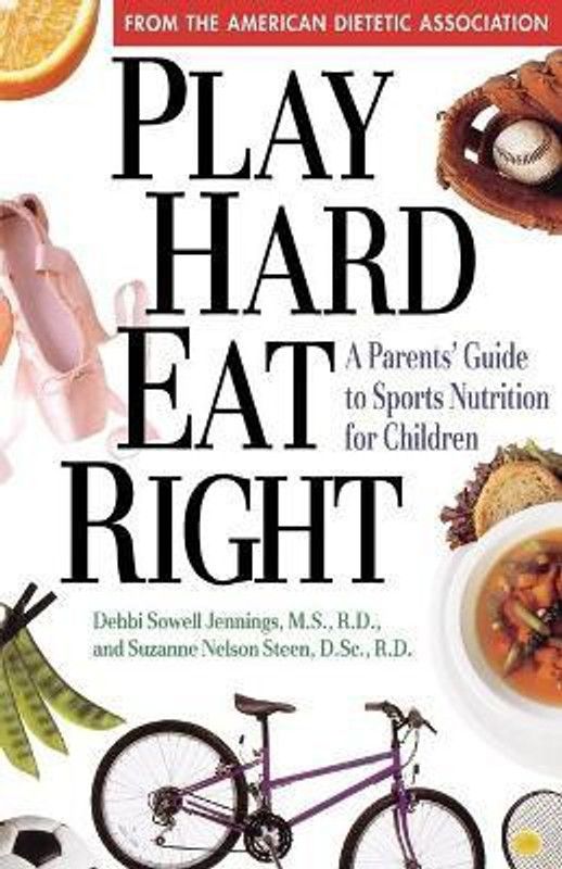Play Hard, Eat Right  (English, Paperback, Association) ADA (American Dietetic)