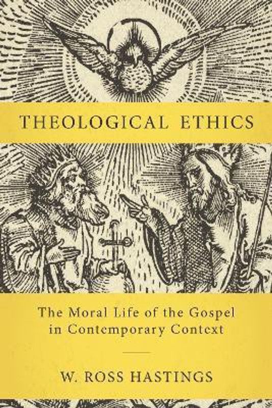 Theological Ethics  (English, Hardcover, Hastings W. Ross)