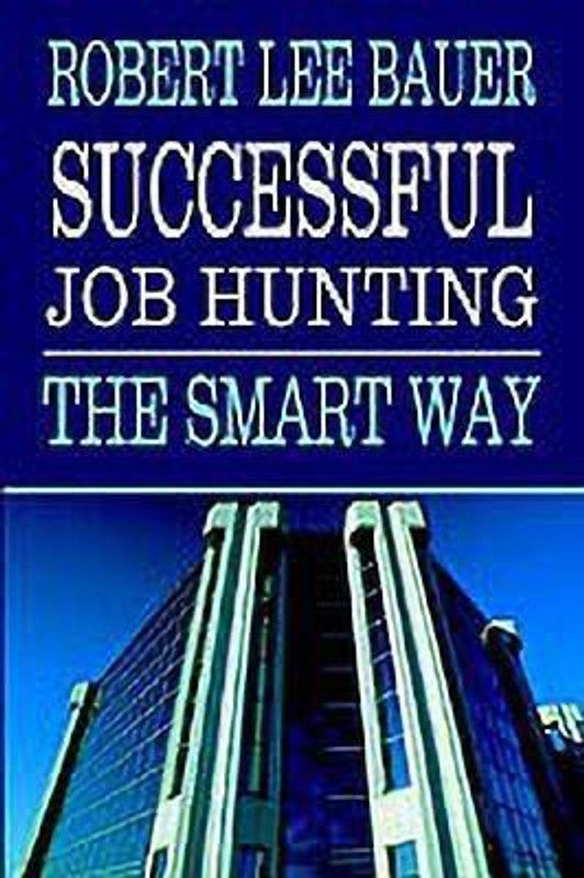 Successful Job Hunting  (English, Hardcover, Bauer Robert Lee)