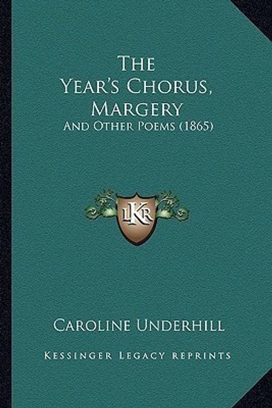 The Year's Chorus, Margery  (English, Paperback, Underhill Caroline)