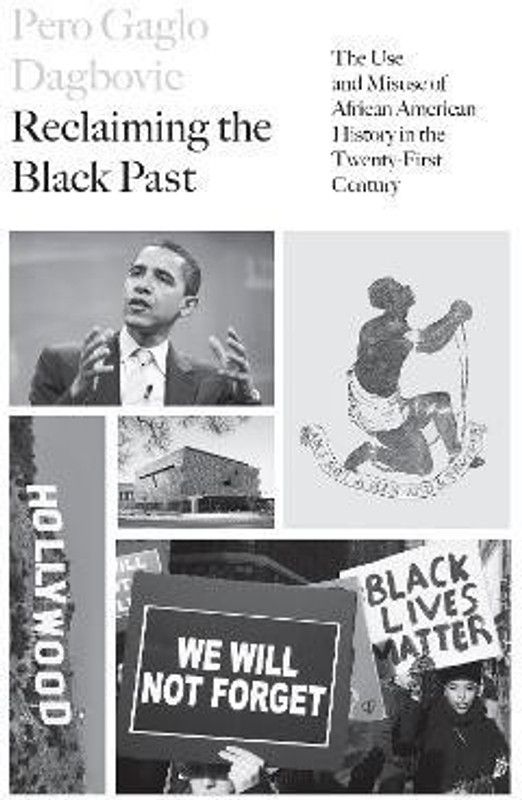 Reclaiming the Black Past  (English, Hardcover, Dagbovie Pero)
