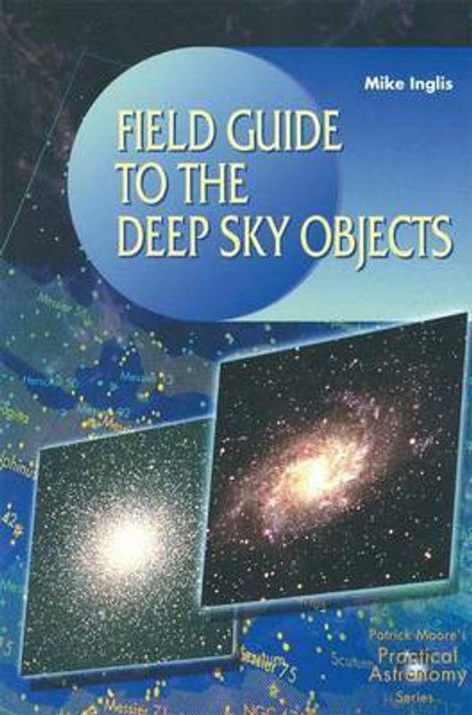 Field Guide to the Deep Sky Objects  (English, Paperback, Inglis Mike)