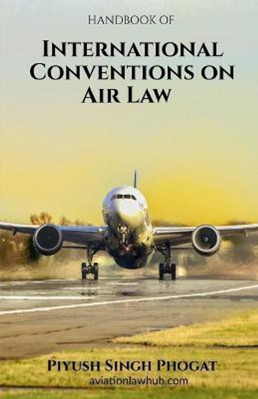 International Conventions on Air Law  (English, Paperback, Singh Piyush)