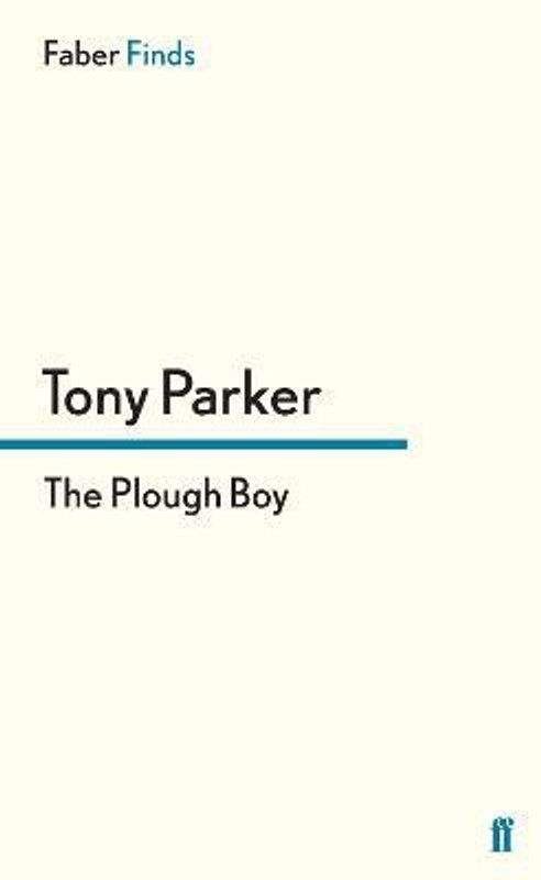 The Plough Boy  (English, Paperback, Parker Tony)
