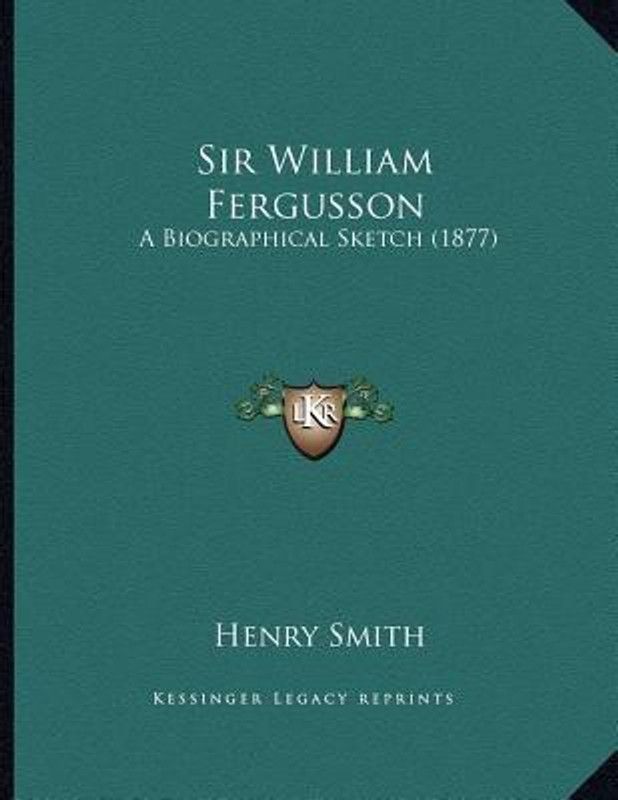 Sir William Fergusson  (English, Paperback, Smith Henry)