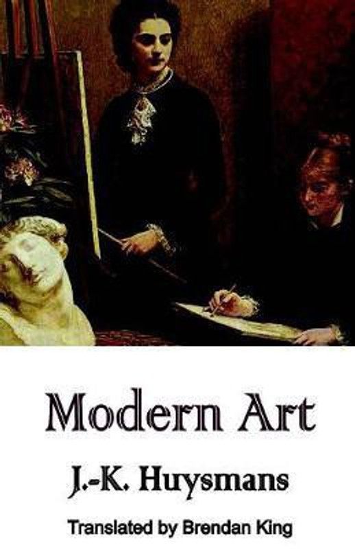 Modern Art  (English, Paperback, Huysmans J.-K.)