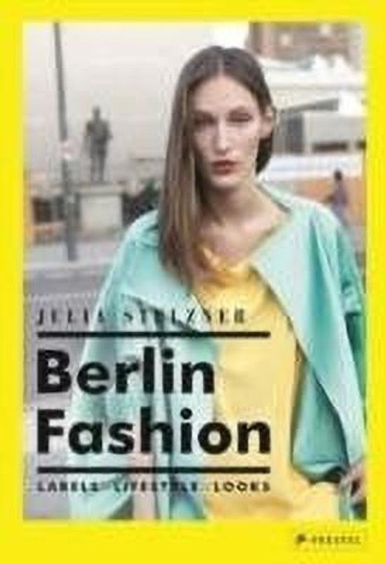 Berlin Fashion  (English, Paperback, Stelzner Julia)