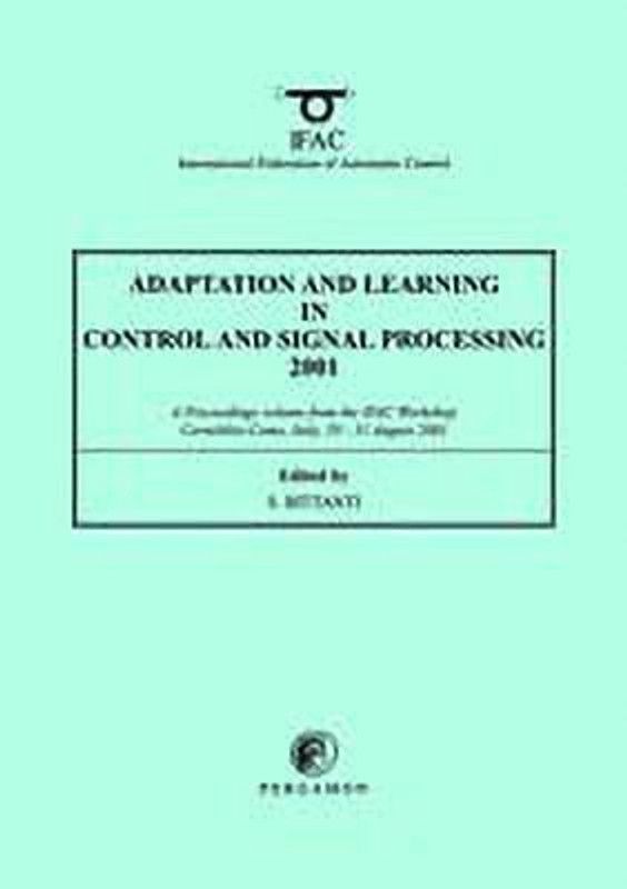 Adaptation and Learning in Control and Signal Processing 2001  (English, Paperback, Bittanti S.)