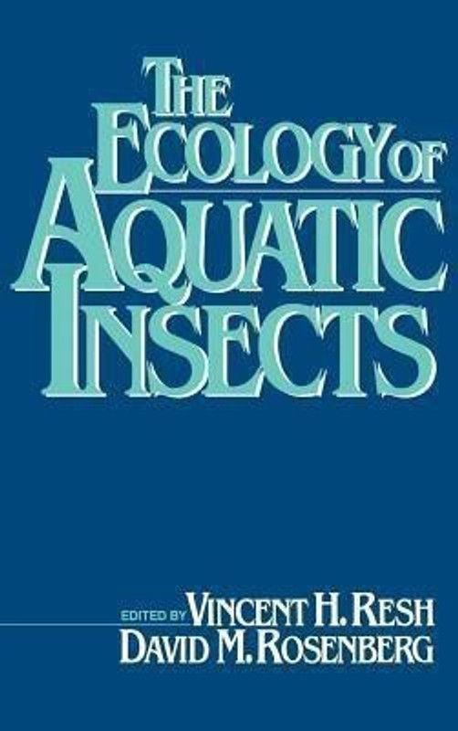 The Ecology of Aquatic Insects  (English, Hardcover, Resh Vincent)