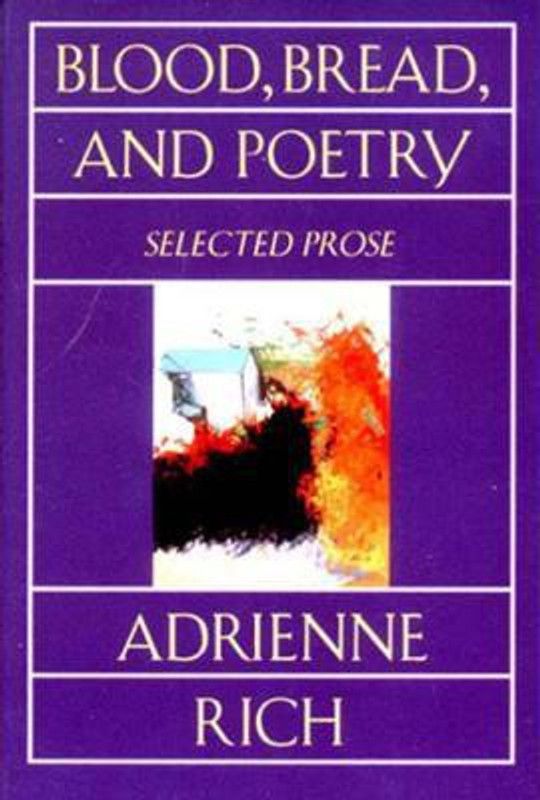 Blood, Bread, and Poetry  (English, Paperback, Rich Adrienne)