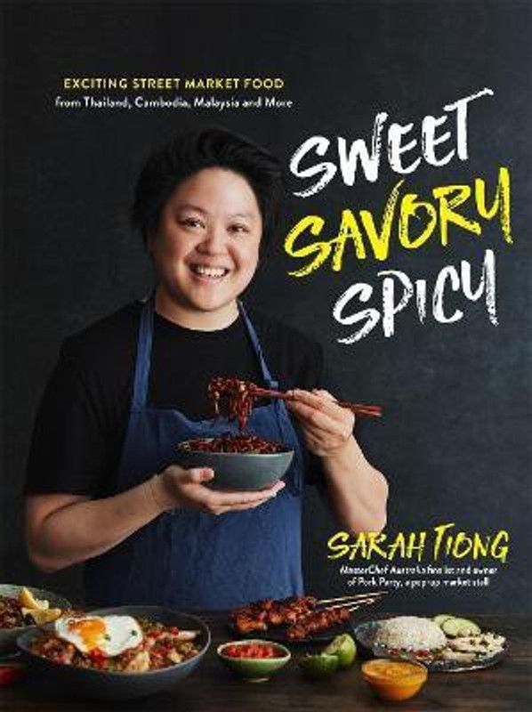 Sweet, Savory, Spicy  (English, Hardcover, Tiong Sarah)