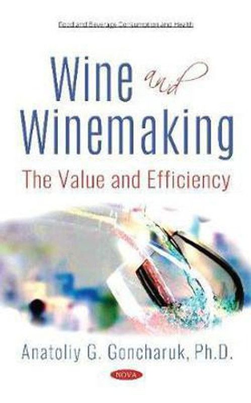 Wine and Winemaking  (English, Hardcover, Goncharuk Anatoliy G Ph.D.)