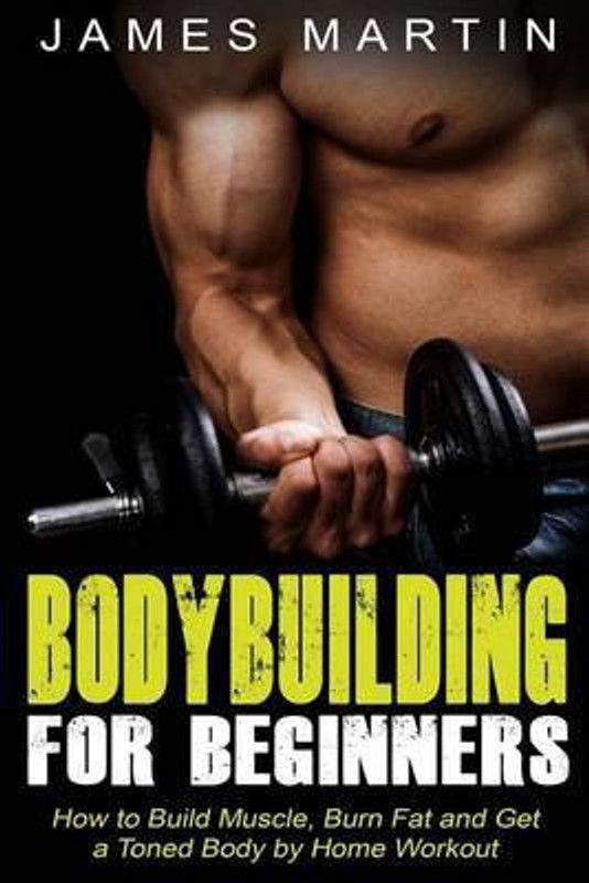 Bodybuilding for Beginners  (English, Paperback, Sj REV Martin James)