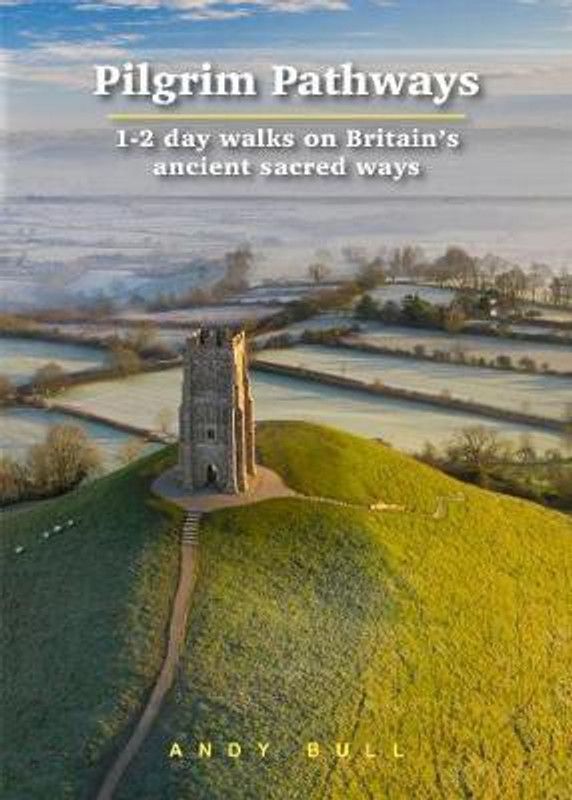 Pilgrim Pathways: 1-2 day walks on Britain's Ancient Sacred Ways 2020  (English, Paperback, unknown)
