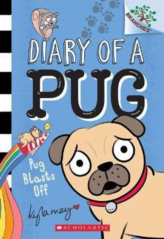 Pug Blasts Off: A Branches Book (Diary of a Pug #1)  (English, Paperback, May Kyla)