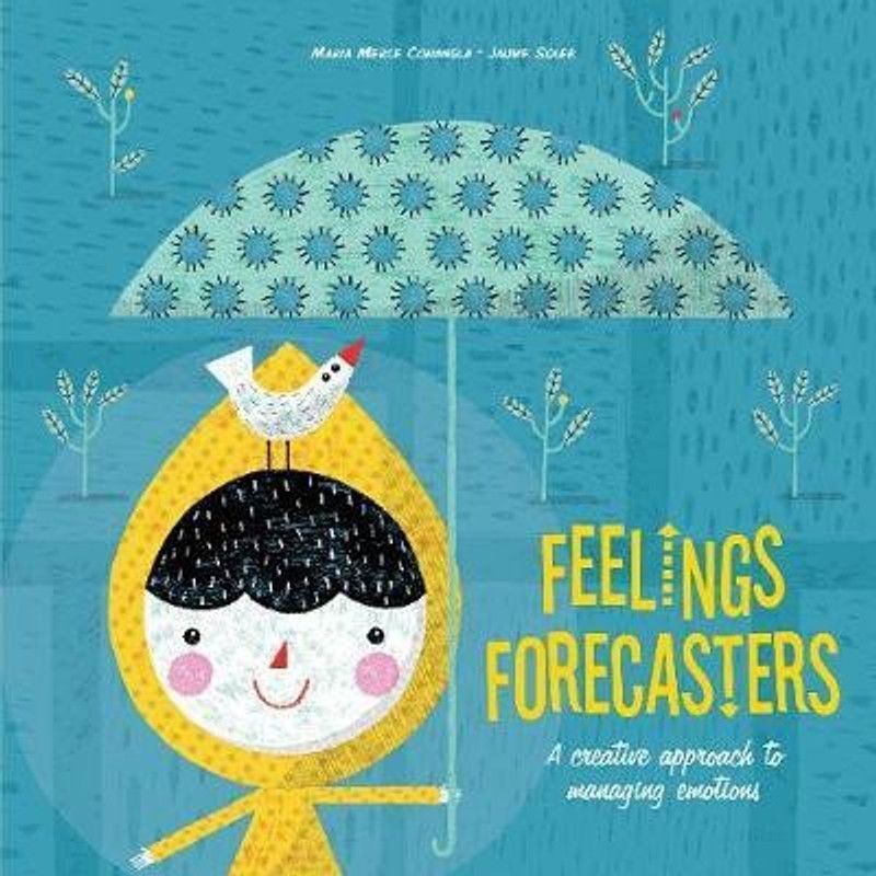 Feelings Forecasters: A Creative Approach to Managing Emotions  (English, Hardcover, Conangla Maria Merce)