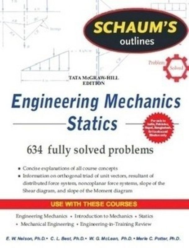 Engineering Mechanics : Statics (Schaum's Outline Series) 1st Edition  (English, Paperback, Nelson E. W.)