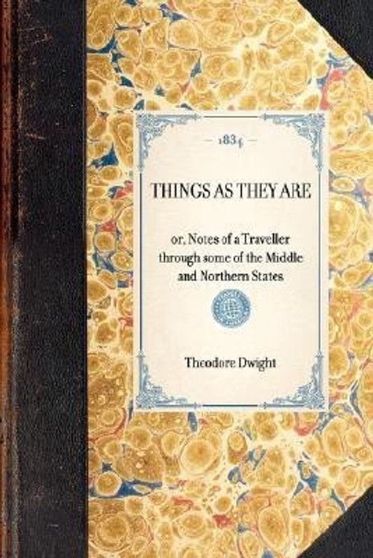 Things as They Are  (English, Paperback, Dwight Theodore)