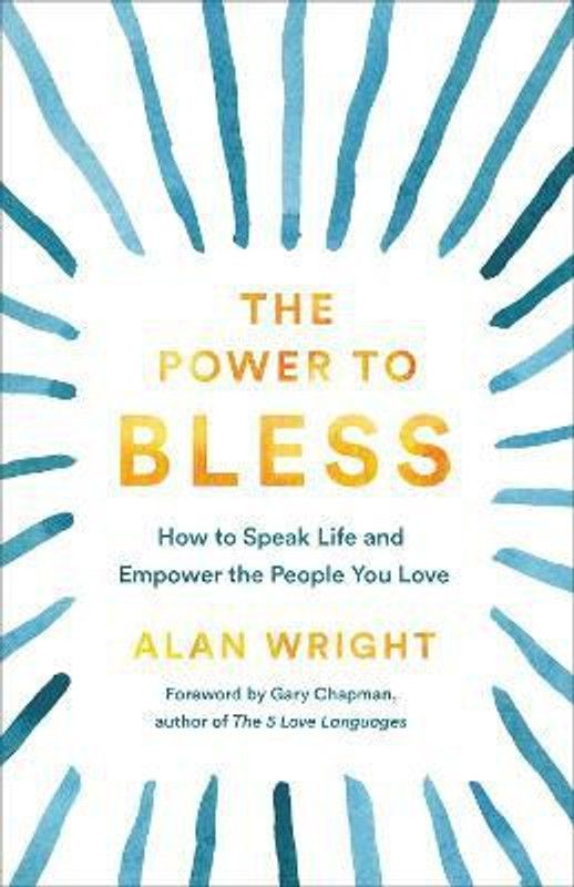 The Power to Bless  (English, Paperback, Wright Alan)