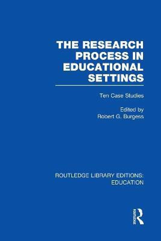 The Research Process in Educational Settings (RLE Edu L)  (English, Paperback, unknown)